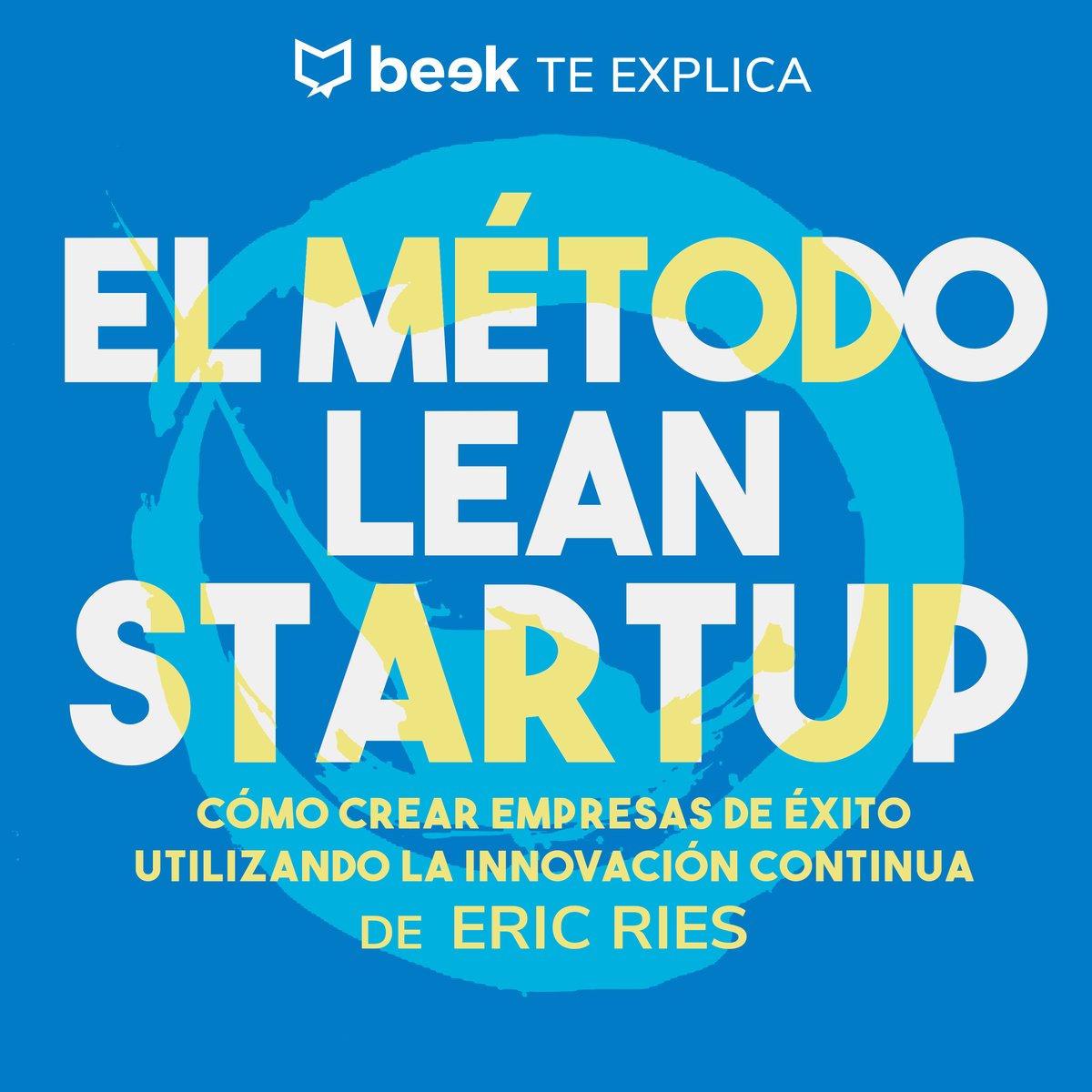 El Método Lean Startup Beek Te Explica Beek 3326