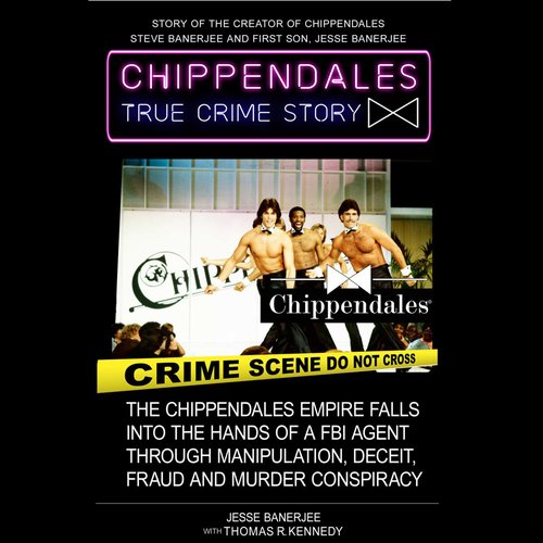 CHIPPENDALES TRUE CRIME STORY