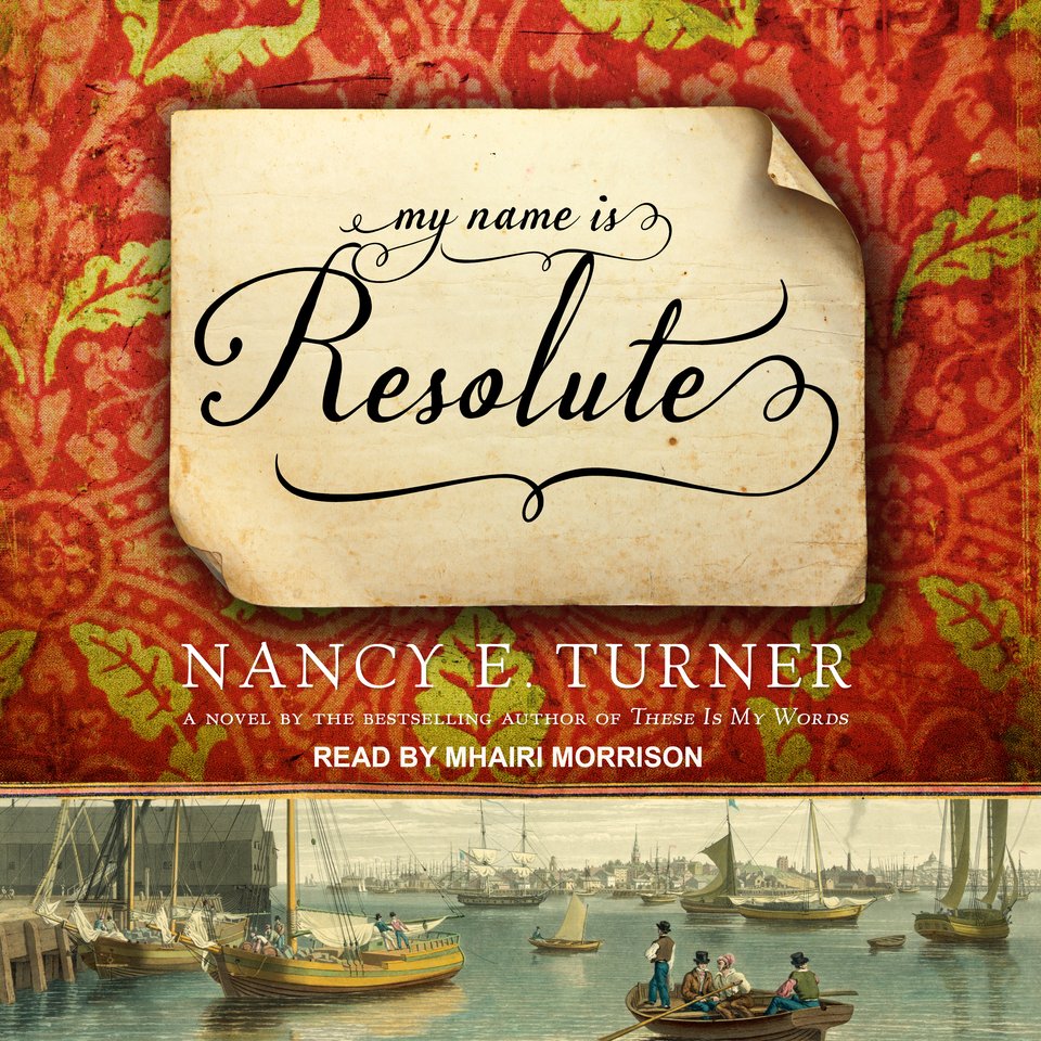 My Name is Resolute Audiobook, by Nancy E. Turner Chirp