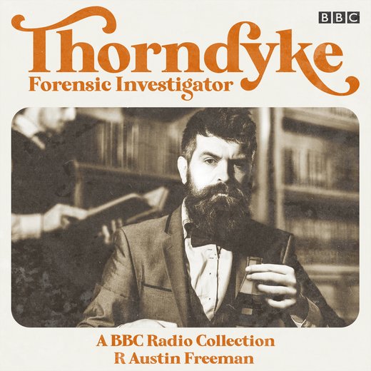 Thorndyke: Forensic Investigator