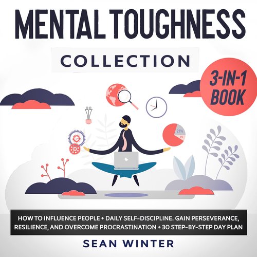 Mental Toughness Collection 3-in-1 Book How to Influence People + Daily Self-Discipline + Stoicism in Modern Life. Gain Persever