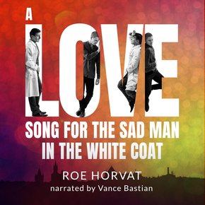 A Love Song for the Sad Man in the White Coat thumbnail