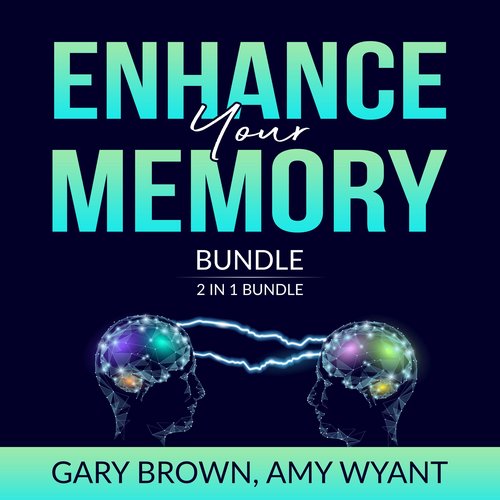 Enhance Your Memory Bundle: 2 IN 1 Bundle Remember It and Memory Improvement