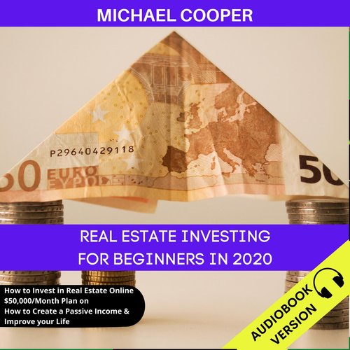 Real Estate Investing For Beginners In 2020