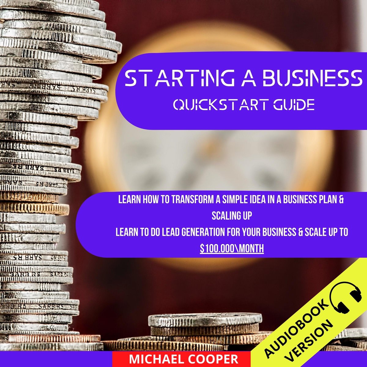 Starting A Business Quickstart Guide Learn How To Transform A Simple