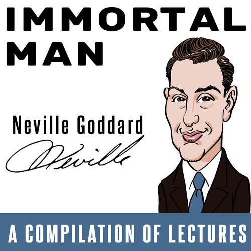 Immortal Man - A Compilation of Lectures