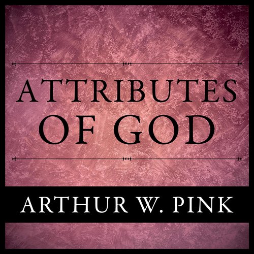 The Attributes of God