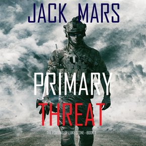 Primary Threat: The Forging of Luke Stone?Book #3 (an Action Thriller) thumbnail