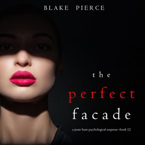 Perfect Facade The (A Jessie Hunt Psychological Suspense Thriller?Book Twelve) thumbnail