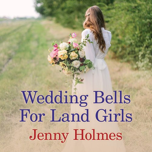 Wedding Bells for Land Girls