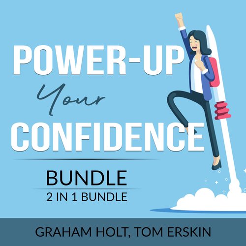 Power-Up Your Confidence Bundle 2 in 1 Bundle: Level Up Your Self-Confidence and Appear Smart