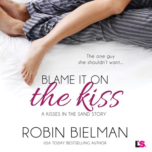 Blame It on the Kiss