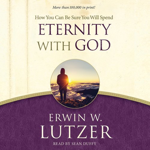 How You Can Be Sure You Will Spend Eternity with God