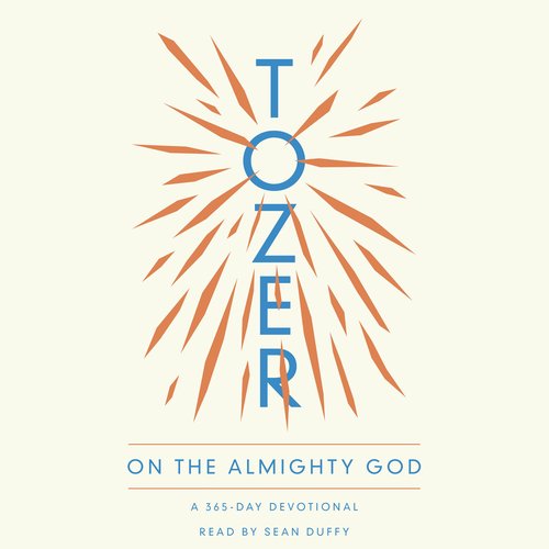 Tozer on the Almighty God