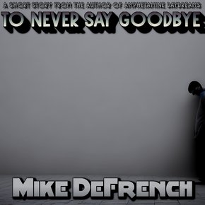 To Never Say Goodbye thumbnail