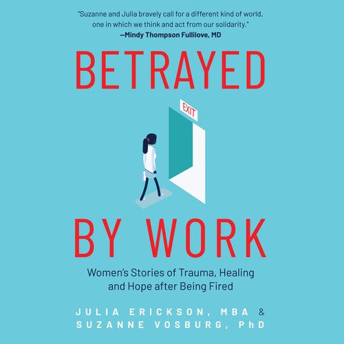 Betrayed by Work