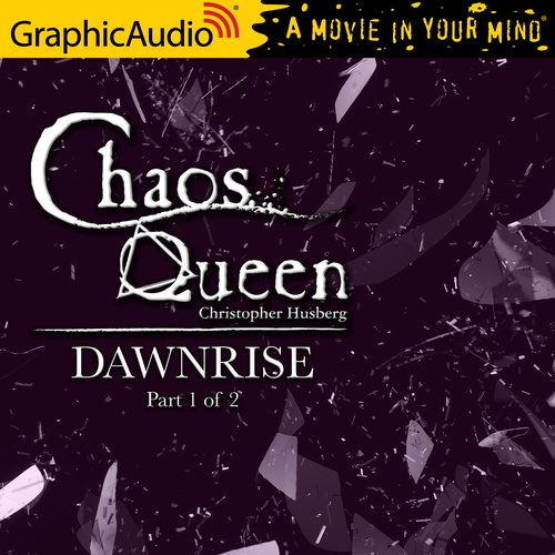 Dawnrise (1 of 2) [Dramatized Adaptation]