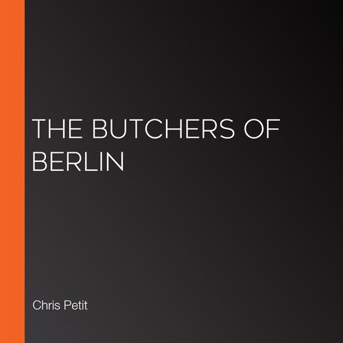 The Butchers Of Berlin