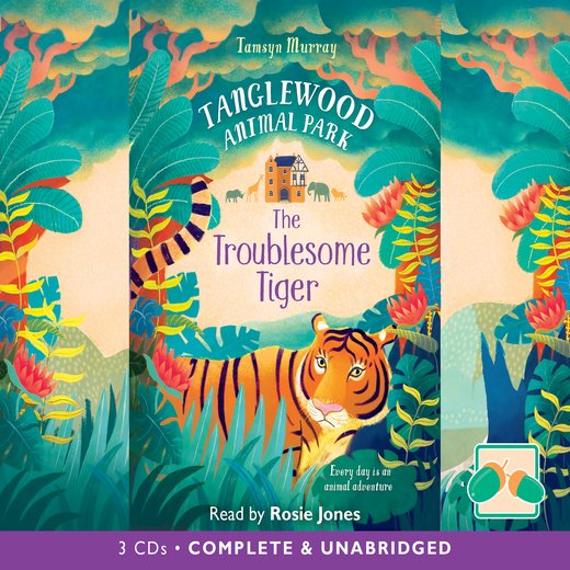 Tanglewood Animal Park: The Troublesome Tiger