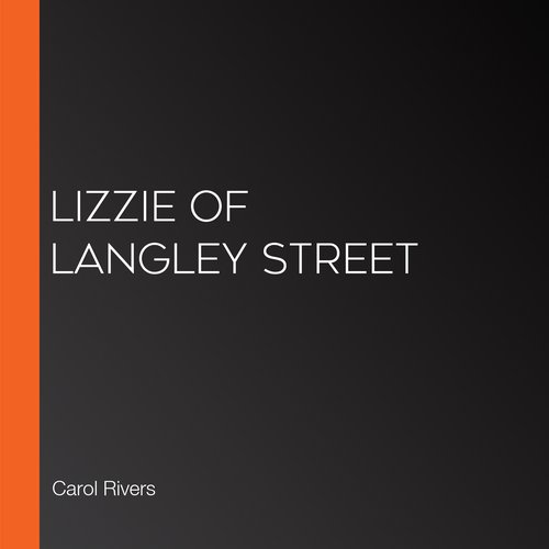 Lizzie Of Langley Street