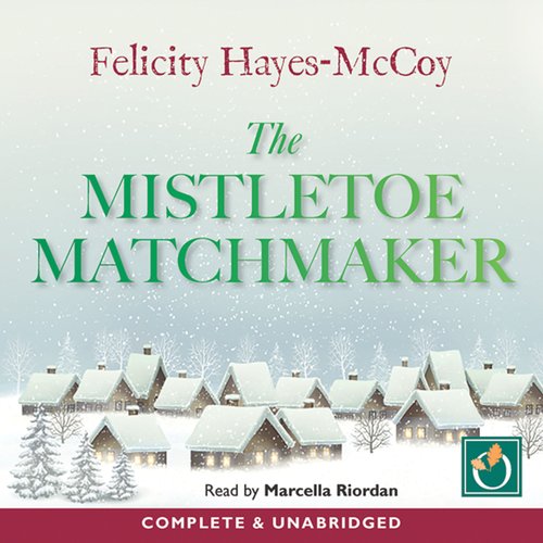 The Mistletoe Matchmaker