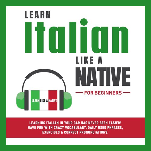 Learn Italian Like a Native for Beginners