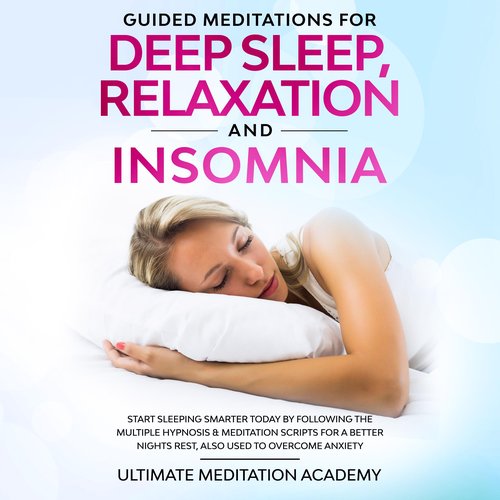 Guided Meditations for Deep Sleep Relaxation and Insomnia