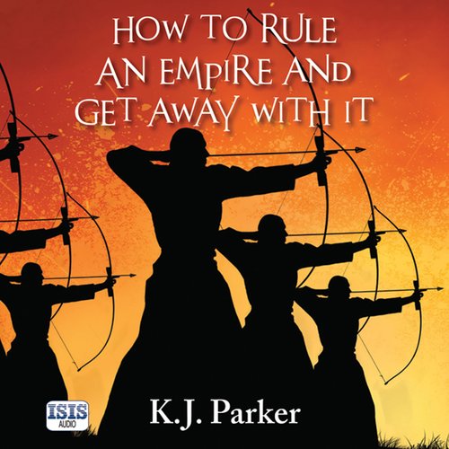 How to Rule an Empire and Get Away With It