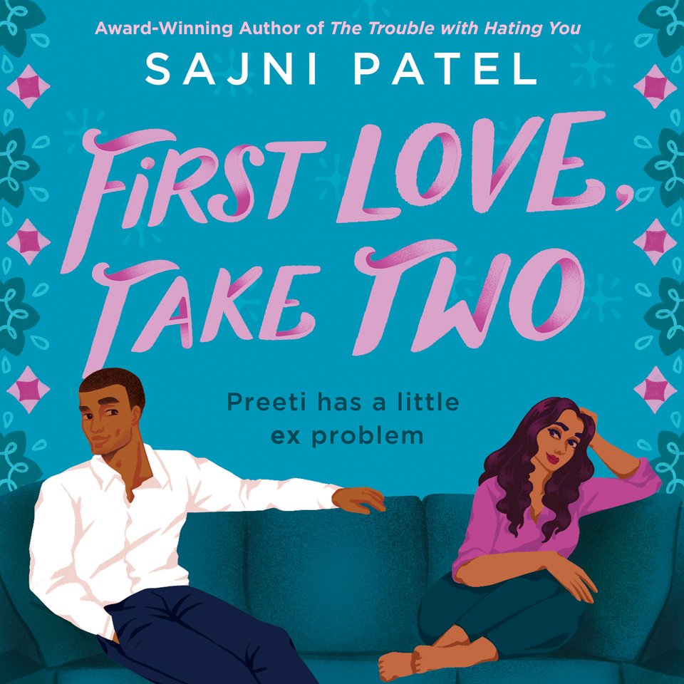 First Love, Take Two by Sajni Patel