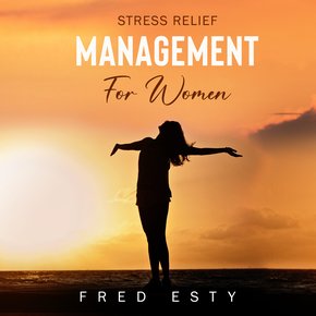 Stress Relief Management For Women thumbnail