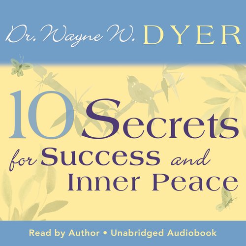 10 Secrets for Success and Inner Peace