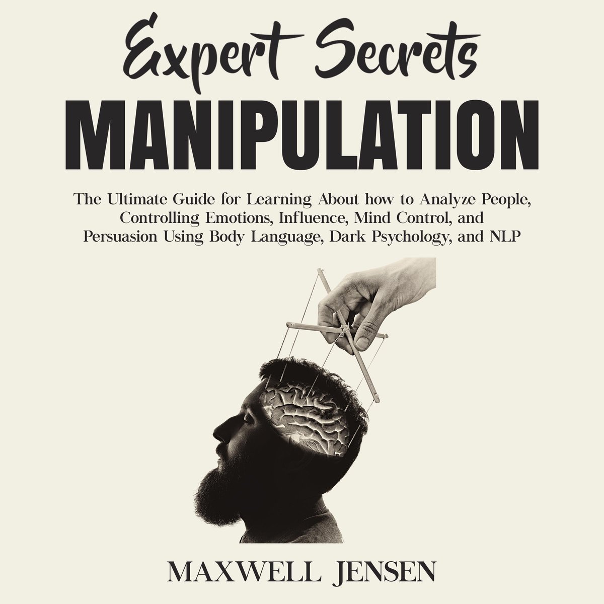 Expert Secrets Manipulation The Ultimate Guide For Learning About How To Analyze People