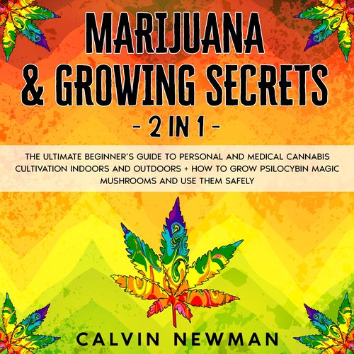 Marijuana & Growing Secrets - 2 in 1