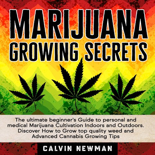 MARIJUANA GROWING SECRETS