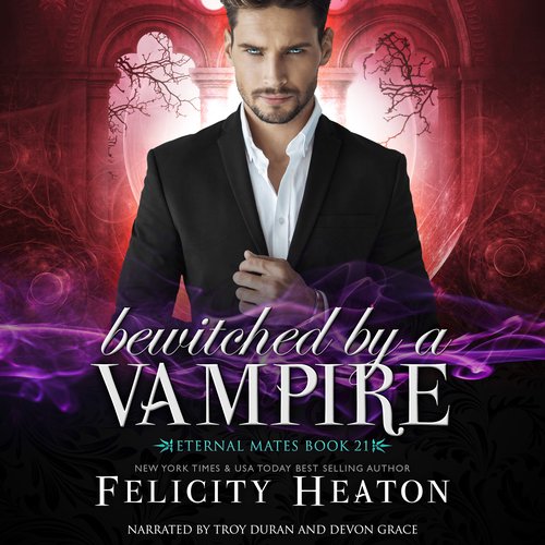 Bewitched by a Vampire (Eternal Mates Paranormal Romance Series Book 21)