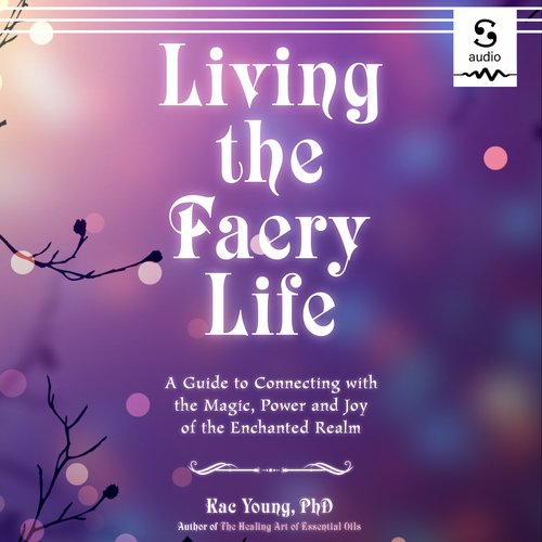 Living the Faery Life