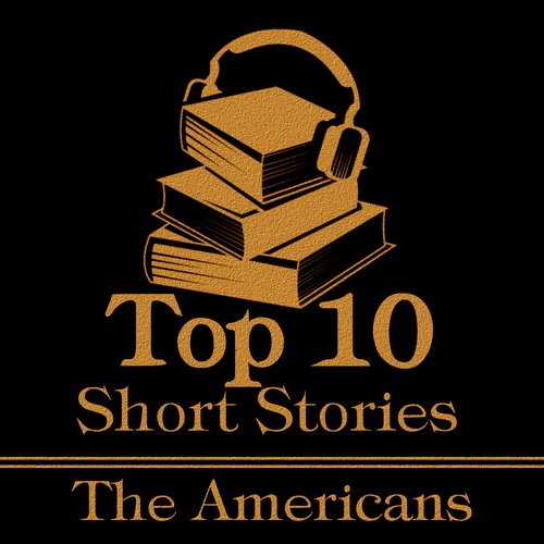 Top Ten Short Stories The - American