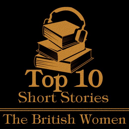 Top 10 Short Stories, The - British Women
