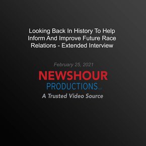 Looking Back In History To Help Inform And Improve Future Race Relations thumbnail