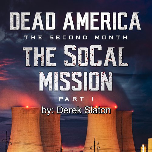 Dead America - The SoCal Mission Pt. 1