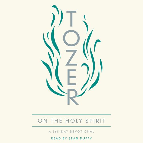 Tozer on the Holy Spirit