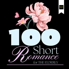 100 Short Romance for the Elderly thumbnail