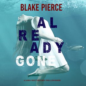 Already Gone (A Laura Frost FBI Suspense Thriller?Book 1) thumbnail
