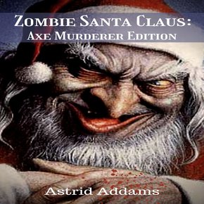 Zombie Santa Claus: Axe Murderer Edition thumbnail