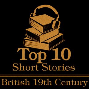 Top Ten The - The British 19th Century thumbnail