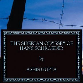 Siberian Odyssey of Hans Schroeder thumbnail