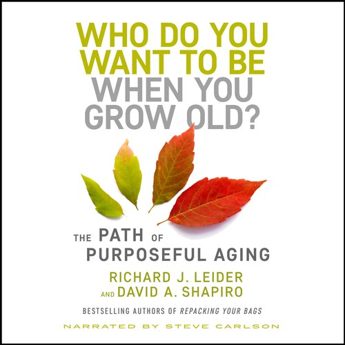 Who Do You Want to Be When You Grow Old?