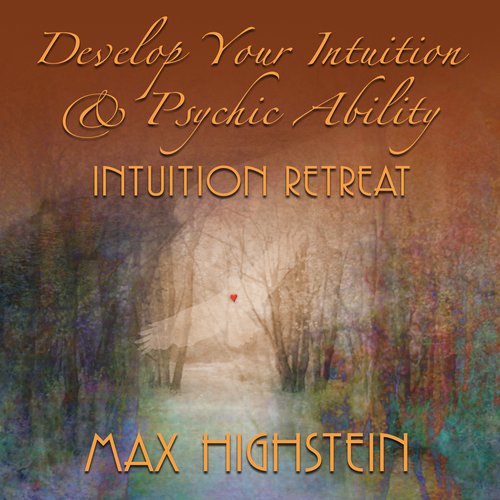 Develop Your Intuition & Psychic Ability