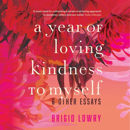 A Year of Loving Kindness to Myself