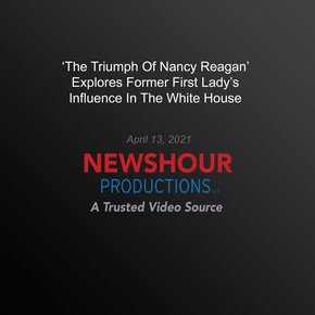?The Triumph Of Nancy Reagan? Explores Former First Lady?S Influence In The White House thumbnail